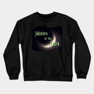 Misters of the Dark Podcast Crewneck Sweatshirt